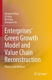 Produktbild: Enterprises&rsquo; Green Growth Model and Value Chain Reconstruction