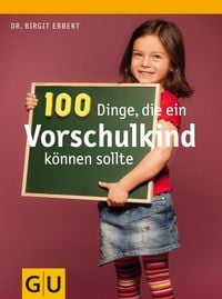 Produktbild: 100 Dinge, die ein Vorschulkind k&ouml;nnen sollte