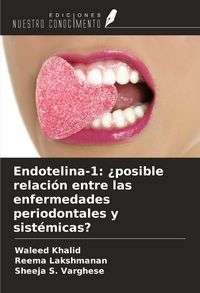 Produktbild: Endotelina-1: &iquest;posible relaci&oacute;n entre las enfermedades periodontales y sist&eacute;micas?