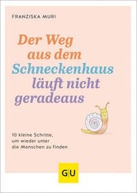 Produktbild: Der Weg aus dem Schneckenhaus l&auml;uft nicht geradeaus