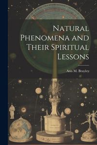 Produktbild: Natural Phenomena and Their Spiritual Lessons