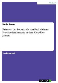 Produktbild: Faktoren der Popularit&auml;t von Paul Niehans' Frischzellentherapie in den 50er/60er Jahren