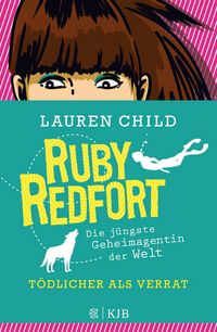 Produktbild: Ruby Redfort &ndash; T&ouml;dlicher als Verrat