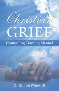 Produktbild: Christian Grief Counseling Training Manual