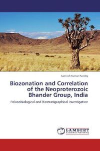 Produktbild: Pandey, S: Biozonation and Correlation of the Neoproterozoic