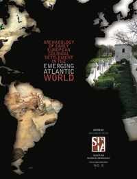 Produktbild: Archaeology of Early European Colonial Settlement In the Emerging Atlantic World