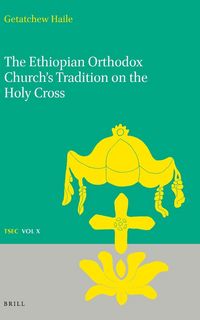 Produktbild: The Ethiopian Orthodox Church's Tradition on the Holy Cross