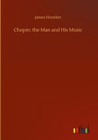 Produktbild: Chopin: the Man and His Music