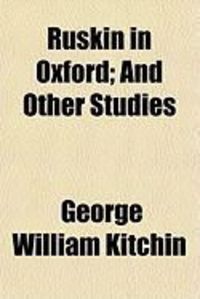 Produktbild: Ruskin in Oxford; And Other Studies