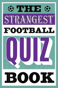 Produktbild: The Strangest Football Quiz Book