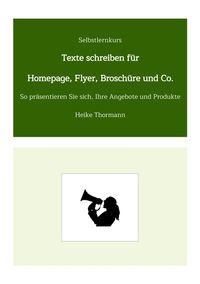 Produktbild: Selbstlernkurs: Texte schreiben f&uuml;r Homepage, Flyer, Brosch&uuml;re und Co.