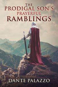 Produktbild: The Prodigal Son's Prayerful Ramblings