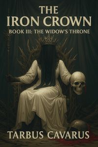 Produktbild: The Iron Crown - Book III - The Widow's Throne