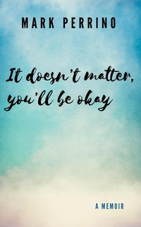 Produktbild: It doesn't matter, you'll be okay