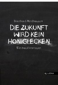 Produktbild: Die Zukunft wird kein Honiglecken