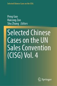Produktbild: Selected Chinese Cases on the UN Sales Convention (CISG) Vol. 4