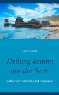 Produktbild: Heilung kommt aus der Seele