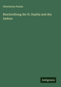 Produktbild: Beschreibung der H. Sophia und des Ambon