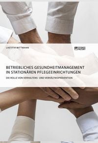 Produktbild: Betriebliches Gesundheitmanagement in station&auml;ren Pflegeeinrichtungen