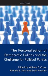 Produktbild: The Personalization of Democratic Politics and the Challenge for Political Parties