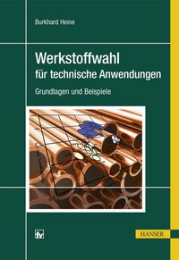 Produktbild: Werkstoffwahl f&uuml;r technische Anwendungen