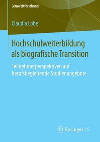 Produktbild: Hochschulweiterbildung als biografische Transition