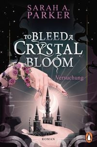 Produktbild To Bleed a Crystal Bloom