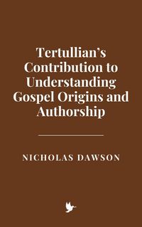Produktbild: Tertullian's Contribution to Understanding Gospel Origins and Authorship