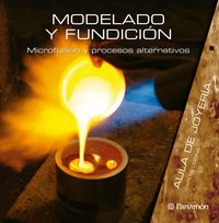 Produktbild: Aula de joyer&iacute;a. Modelado y fundici&oacute;n