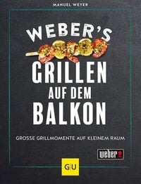 Bild vom Artikel Weber’s Grillen auf dem Balkon vom Autor Manuel Weyer