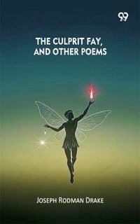 Produktbild: Culprit Fay, And Other Poems