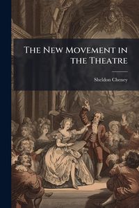 Produktbild: The New Movement in the Theatre