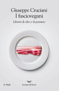 Produktbild: I fasciovegani. Libert&agrave; di cibo e di pensiero