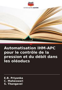 Produktbild: Automatisation IHM-APC pour le contr&ocirc;le de la pression et du d&eacute;bit dans les ol&eacute;oducs