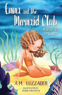 Produktbild: Emma and the Mermaid Club A Mermaid Girls Chapter Book