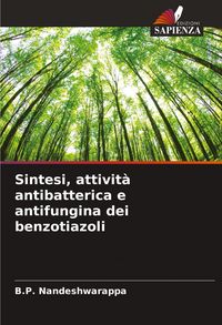 Produktbild: Sintesi, attivit&agrave; antibatterica e antifungina dei benzotiazoli