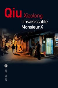 Produktbild: L'insaisissable Monsieur X. Une enqu&ecirc;te de l'inspecteur Chen