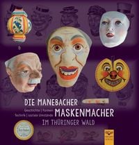 Produktbild: Die Manebacher Maskenmacher im Th&uuml;ringer Wald