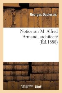Produktbild: Notice sur M. Alfred Armand, architecte