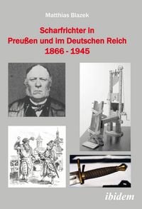 Produktbild: Scharfrichter in Preu&szlig;en und im Deutschen Reich 1866 - 1945