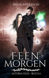 Produktbild: Feenmorgen: Astoria Files 6