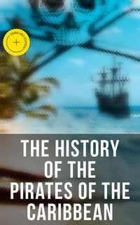 Produktbild: The History of the Pirates of the Caribbean