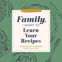 Produktbild: Family, I Want to Learn Your Recipes