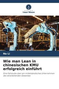 Produktbild: Wie man Lean in chinesischen KMU erfolgreich einf&uuml;hrt