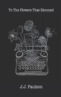 Produktbild: To The Flowers That Bloomed