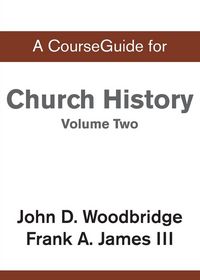 Produktbild: A CourseGuide for Church History, Volume Two