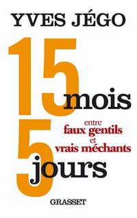 Produktbild: 15 mois et 5 jours entre faux gentils et vrais m&eacute;chants