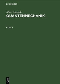 Produktbild: Albert Messiah: Quantenmechanik. Band 2