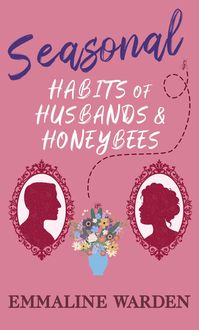 Produktbild: Seasonal Habits of Husbands and Honeybees (Genus of Gentlemen, #2)