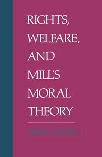 Produktbild: Rights, Welfare, and Mill's Moral Theory